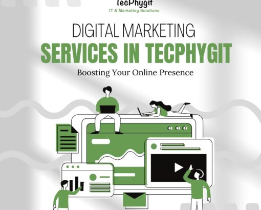 Digital Marketing Services in TecPhygit: Boosting Your Online Presence